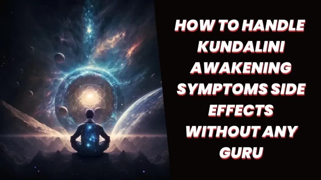 kundalini awakening symptoms side effects
