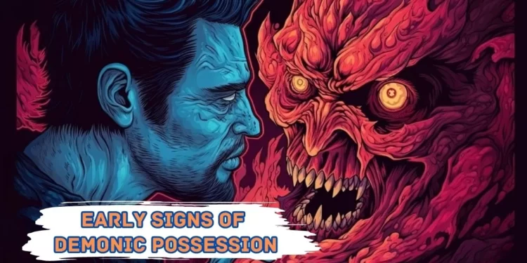 early signs of demon possession