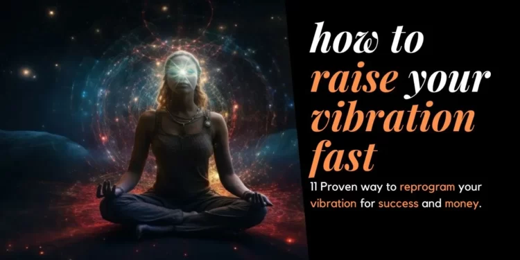 how to raise your vibration fast
