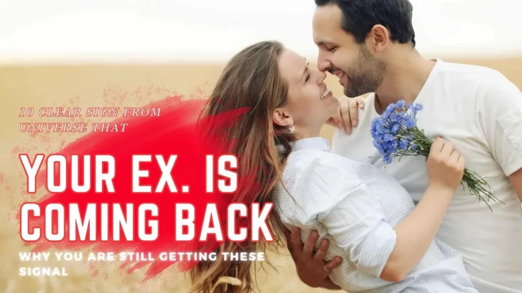 signs from the universe that your ex is coming back