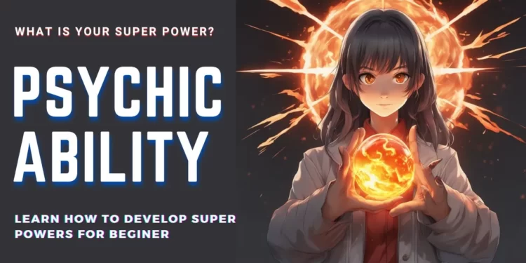 How to develop your psychic abilities