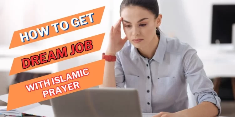 Powerful Dua to Get Job Immediately