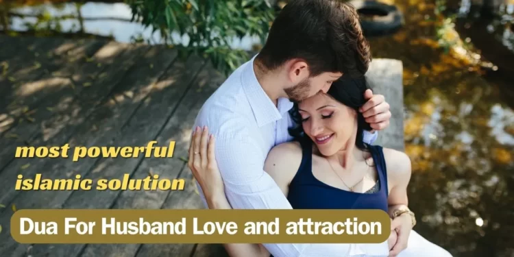 Dua For Husband Love and attraction