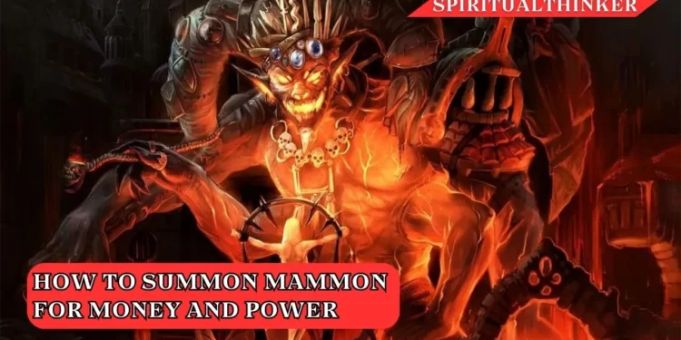 how to Summon Mammon for Money and Power