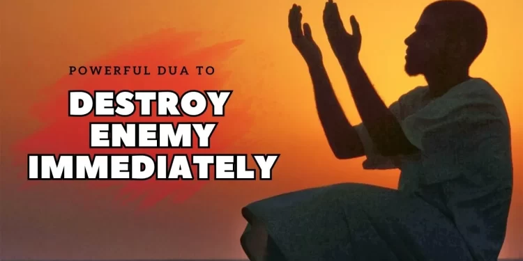 dua to Destroy Enemy Immediately