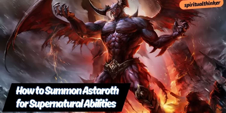 Astaroth Summon Rituals