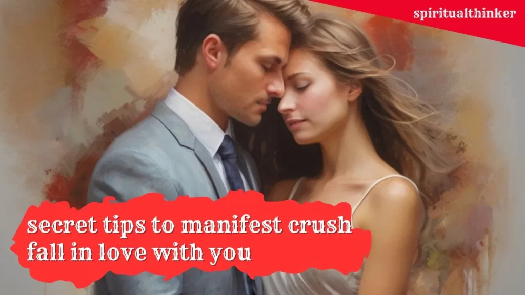 The Secret Science of How to Manifest Love With A Specific Person and Make Your Crush Fall in Love with You 41 How to Manifest Love with a Specific Person