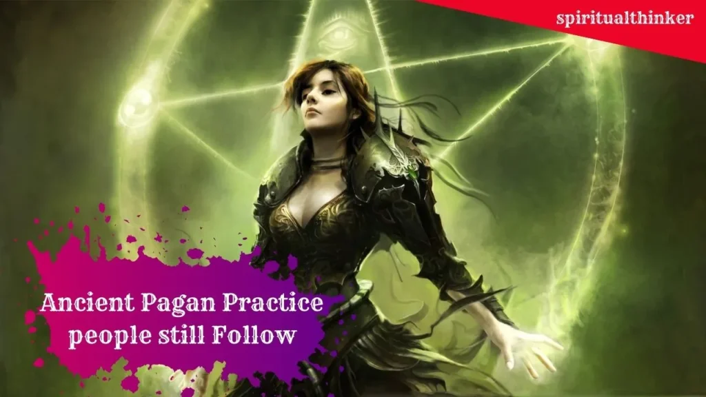 8 Ancient Pagan Practices People Still Follow Without Knowing It How Pagan Is Still Deep Rooted In Every Culture 4 Ancient Pagan Practices