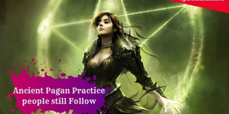 8 Ancient Pagan Practices People Still Follow Without Knowing It How Pagan Is Still Deep Rooted In Every Culture 1 Ancient Pagan Practices