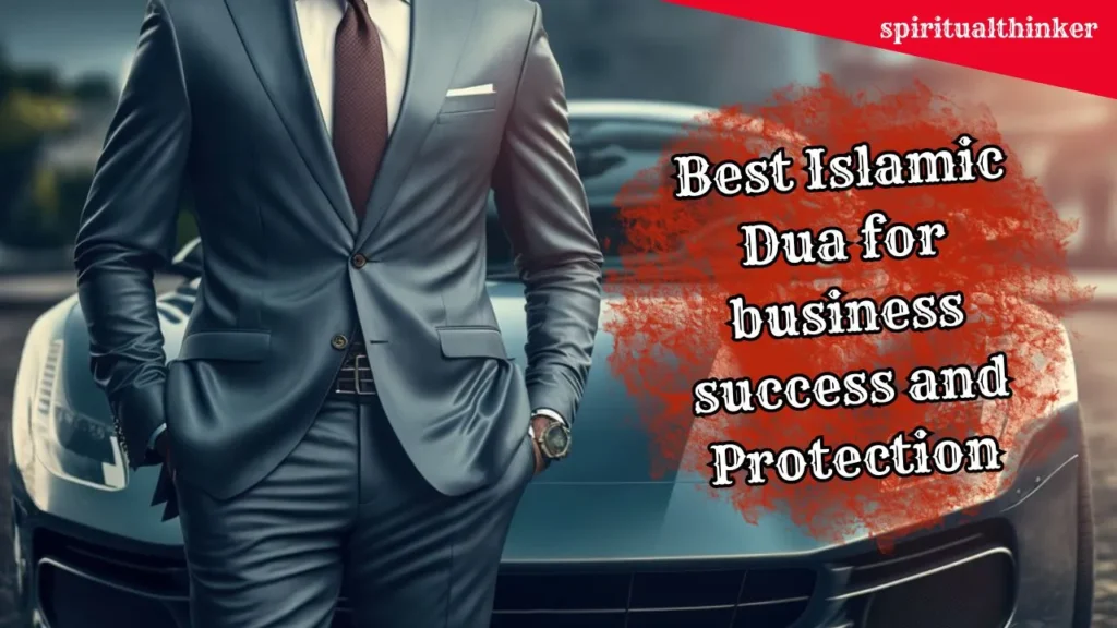 Best Islamic Dua for Success in Business and Personal Growth 5 Reason Why You Need To Protect Business from Evil Eye 19 Islamic Dua for Success in Business