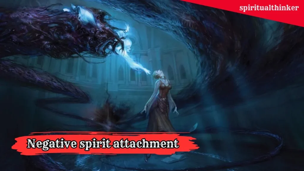 5 Strange Reason Behind Negative Spirit Attachment May Shock You Learn More about Paranormal Dimension 23 Negative Spirit Attachment