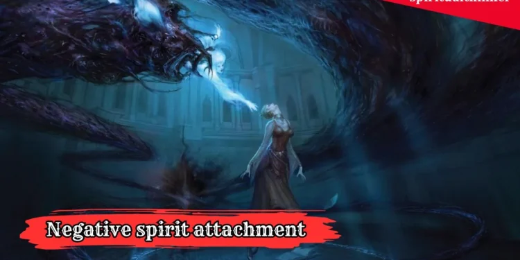 Negative Spirit Attachment
