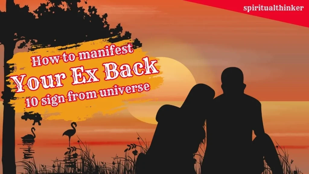10+ Easy Step to Learn How to Manifest Your Ex Back with Law of Attraction and Universe 5 manifest your ex back