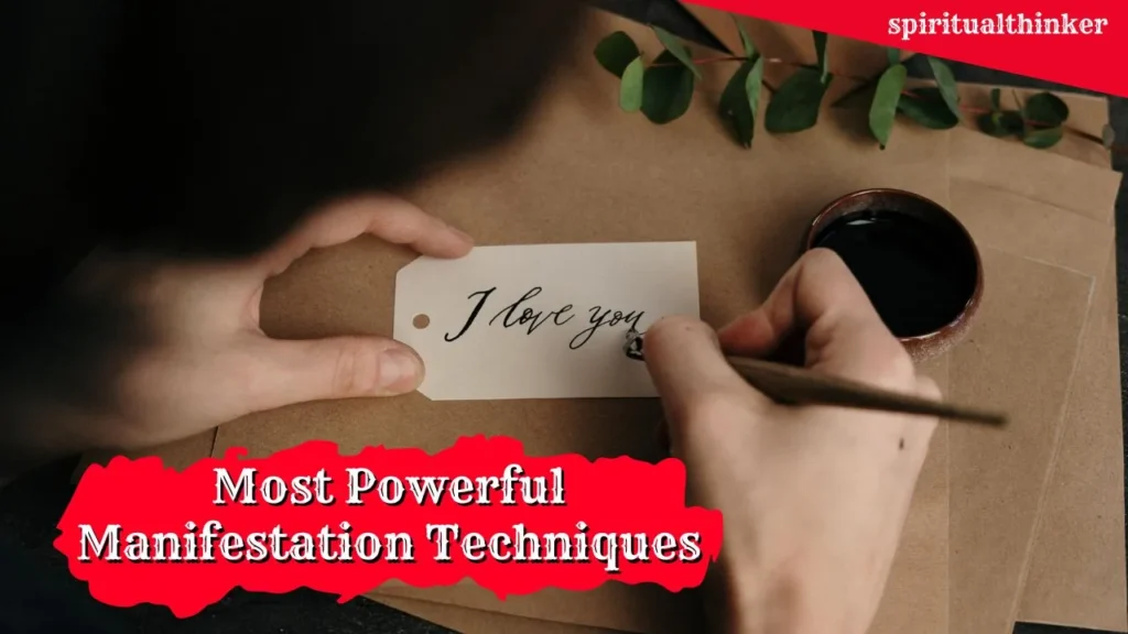 Most Powerful Manifestation Techniques