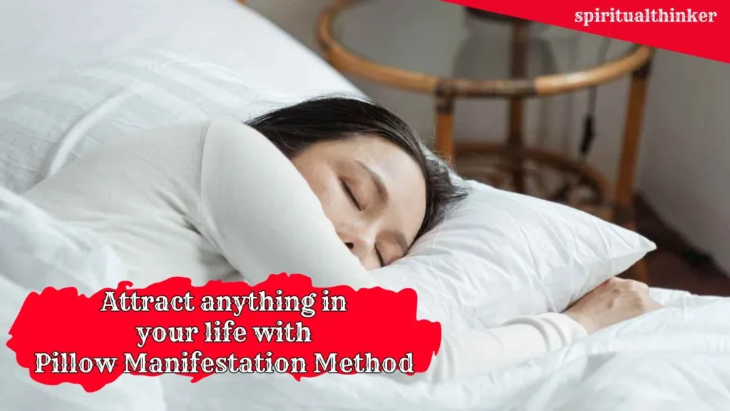 Pillow Manifestation Method