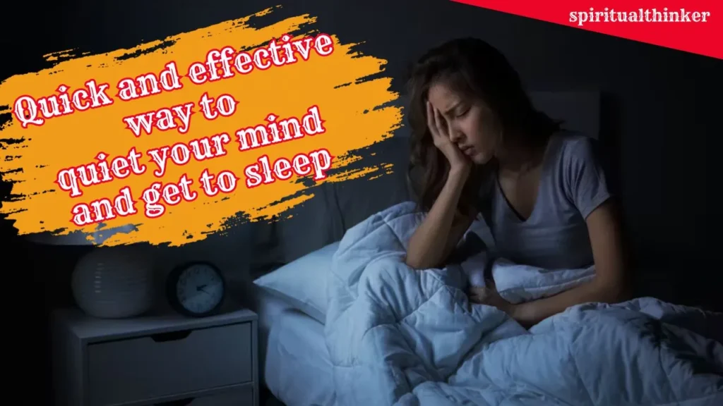quiet your mind and get to sleep