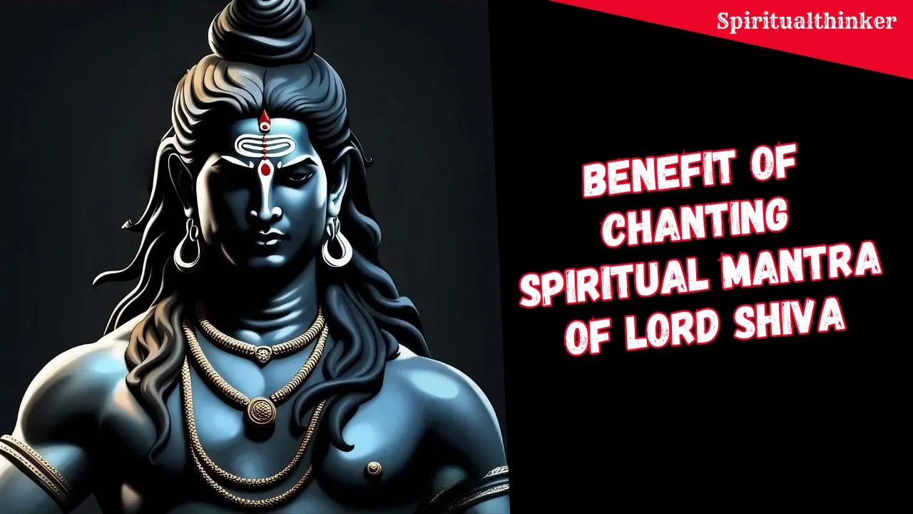 spiritual benefit of chanting lord shiva vashikaran mantra