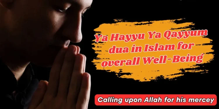 Ya Hayyu Ya Qayyum dua
