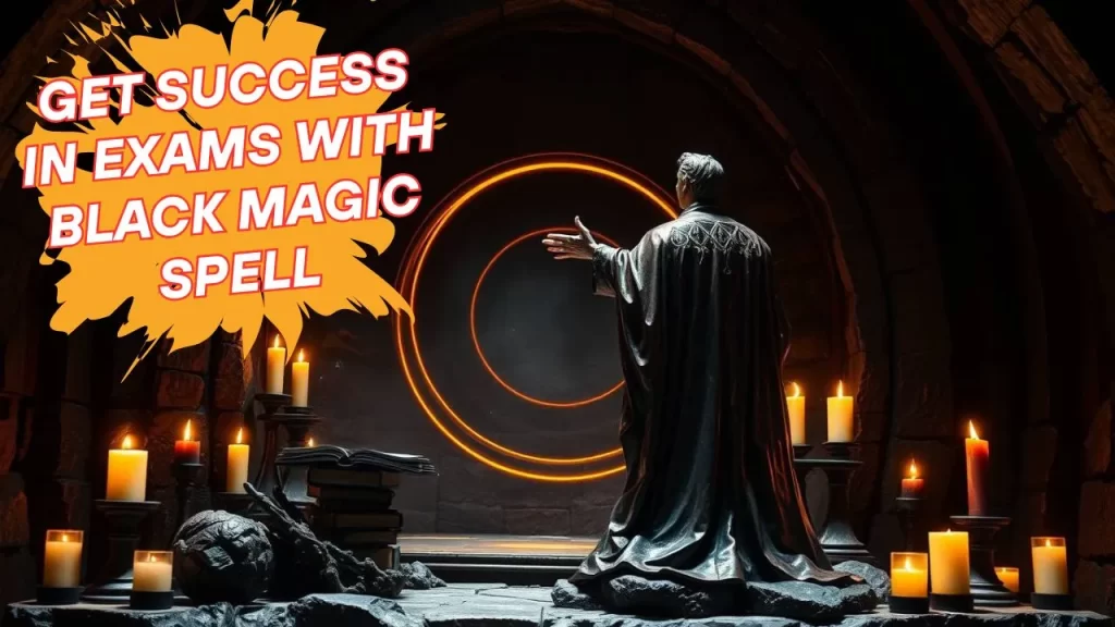 Black Magic for Exam Success 3 secret to cast a Spell during exam and get Academic Success 1 Black Magic for Exam Success