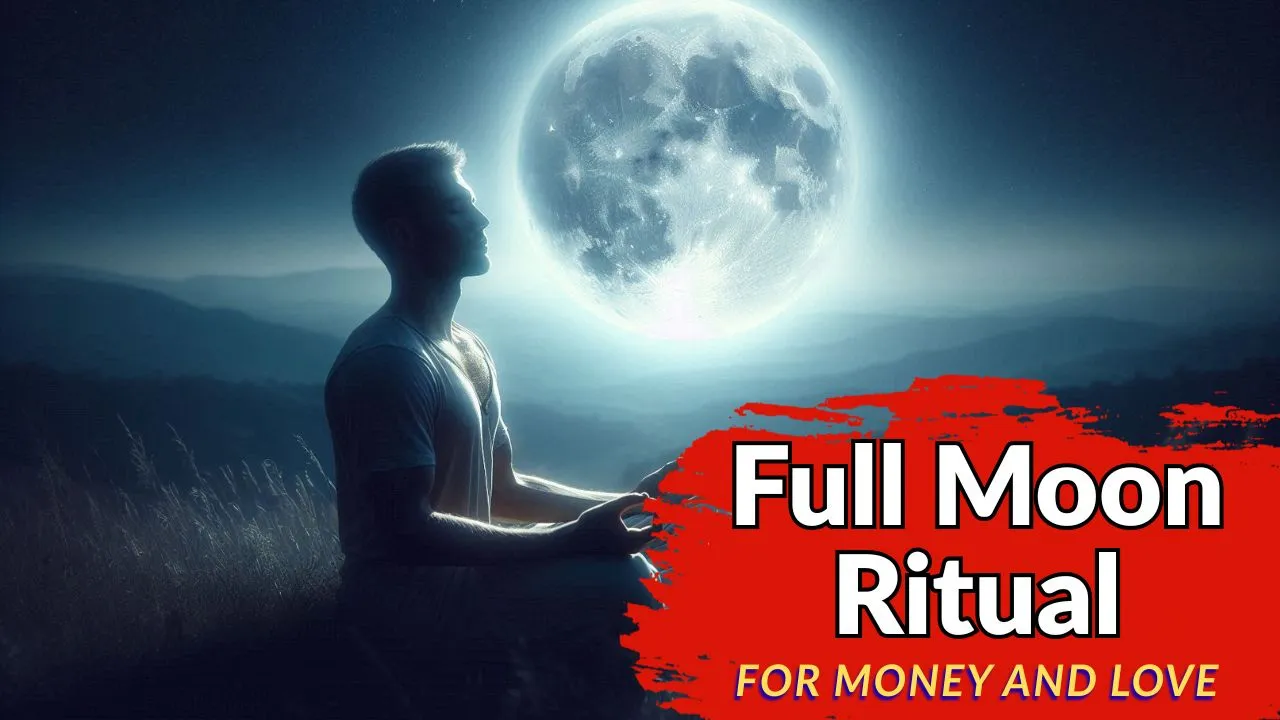 Full Moon Manifestation Ritual to attract love and money