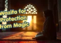 Wazifa for Protection from Magic