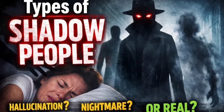 Scary Types Of Shadow People Spiritual Meaning