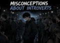 10 Most Common Misconceptions About Introverts and the Real Truth Behind Them 3 Common Misconceptions About Introverts You Should Stop Believing